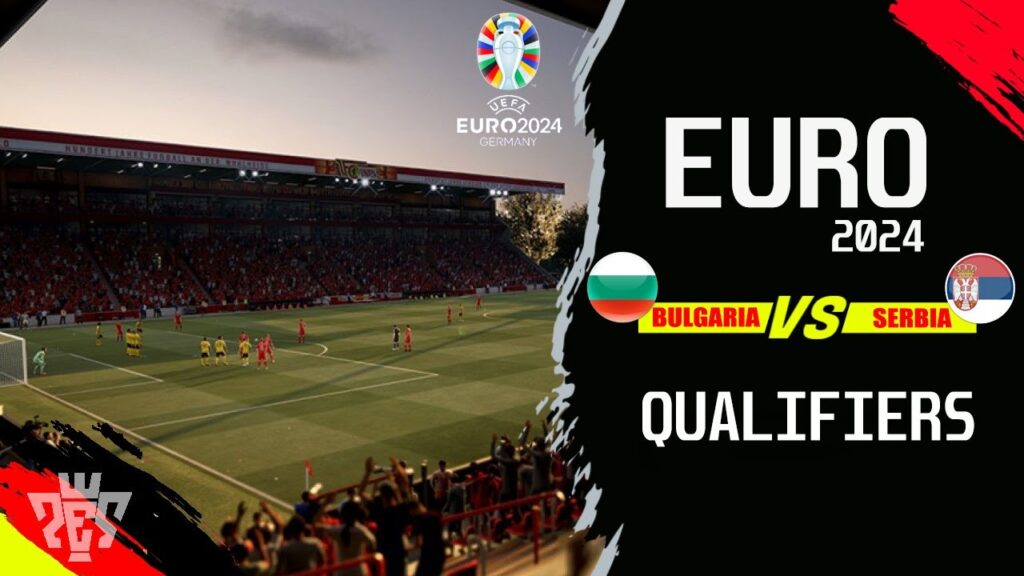 BULGARIA VS SERBIA: Qualifiers UEFA EURO 2024 Pro Evolution Soccer