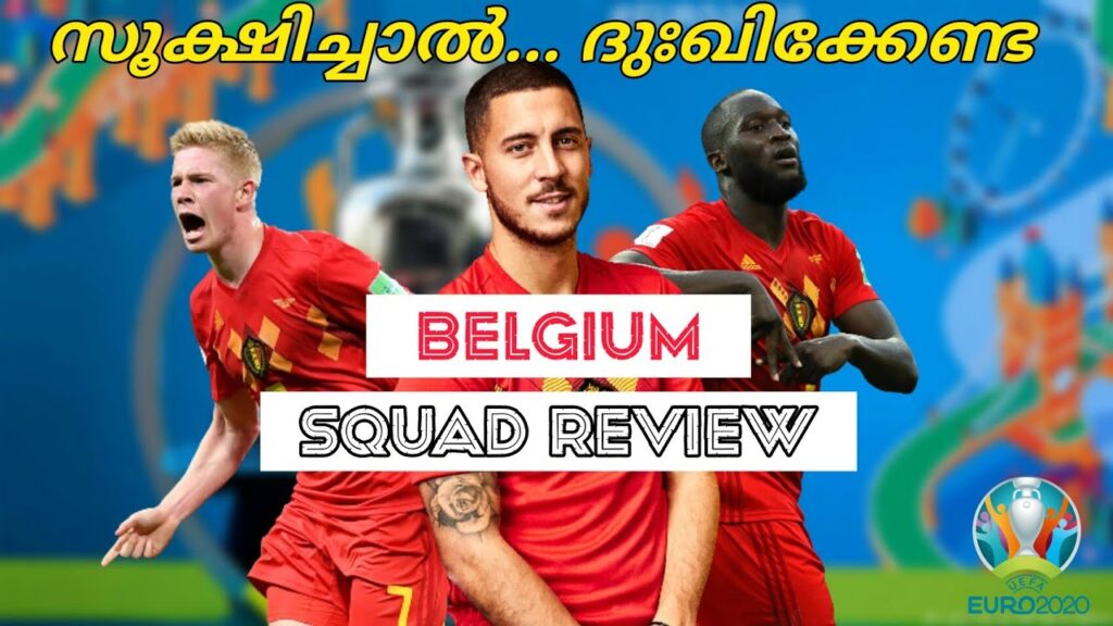UEFA EURO 2020:BELGIUM SQUAD REVIEW MALAYALAM|MNK FC|BELGIUM 2021 EURO SQUAD|LUKAKU,HAZARD,DE BRUYNE UEFA EURO 2020:BELGIUM SQUAD REVIEW MALAYALAM|MNK FC|BELGIUM 2021 EURO SQUAD|LUKAKU,HAZARD,DE BRUYNE
