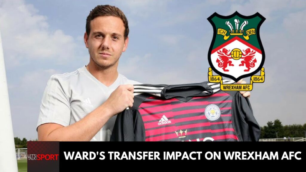 Danny Ward's Transfer Impact on Wrexham AFC
