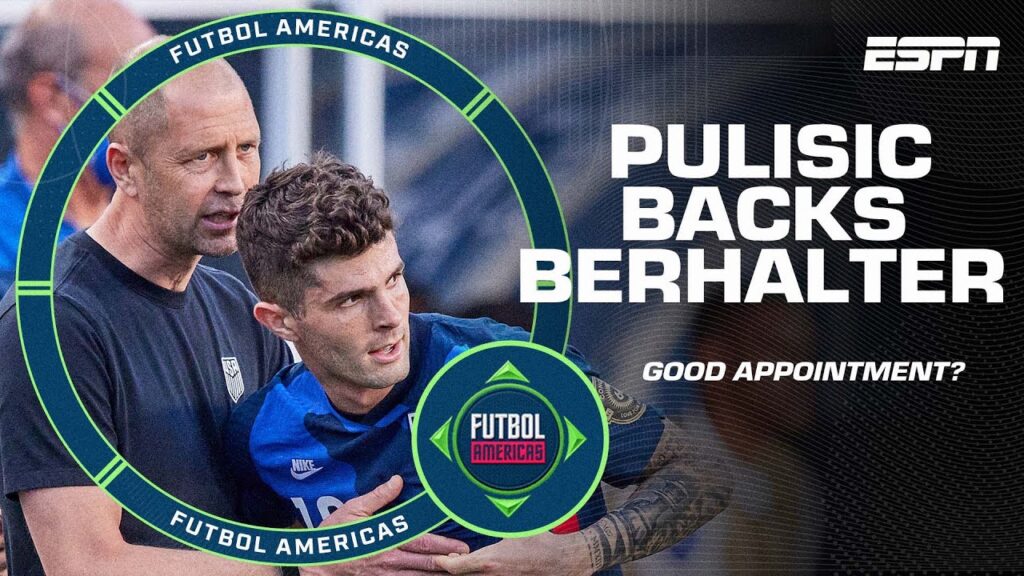 Gregg Berhalter REAPPOINTED! Did Pulisic’s backing of the former USMNT coach benefit him? | ESPN FC