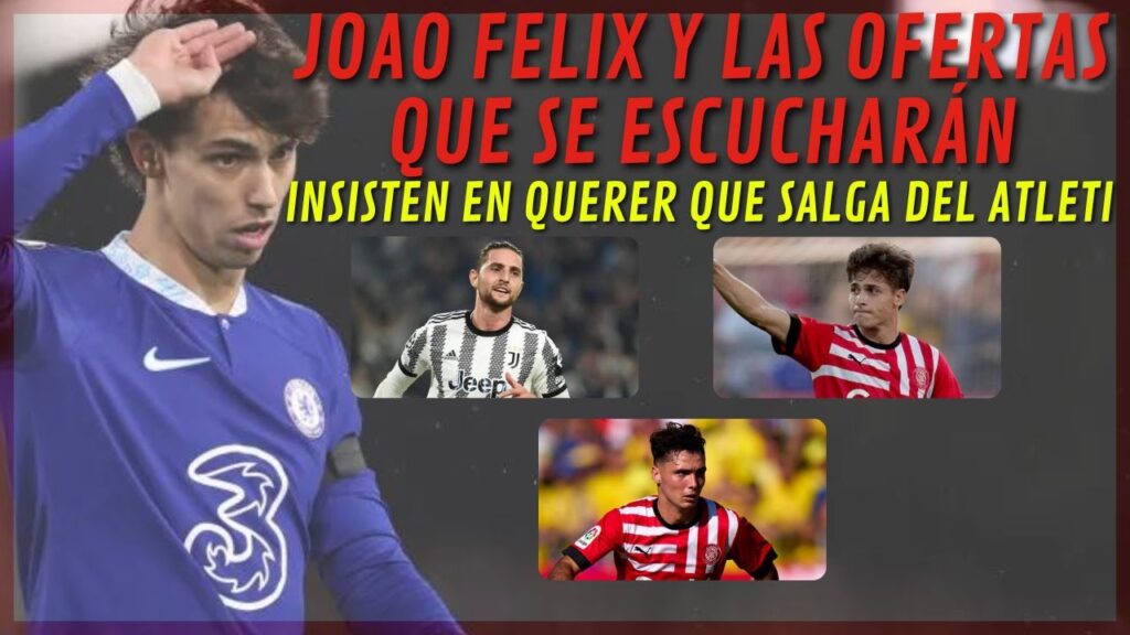 JOAO FELIX Y LAS OFERTAS QUE EL ATLETI ESCUCHARÁ/RORO Y ARNAU CON VARIAS OFERTAS/RABIOT ES IMPOSIBLE