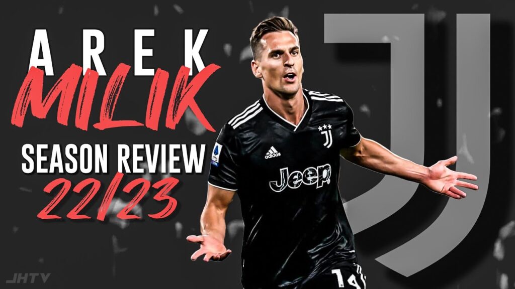 Arek Milik & Juventus - Season Review [2022/2023]