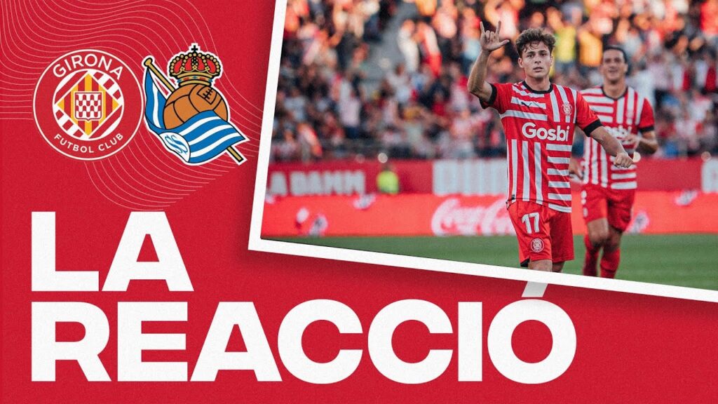 💬 La REACCIÓ de RORO després del GIRONA 🆚 REAL SOCIEDAD