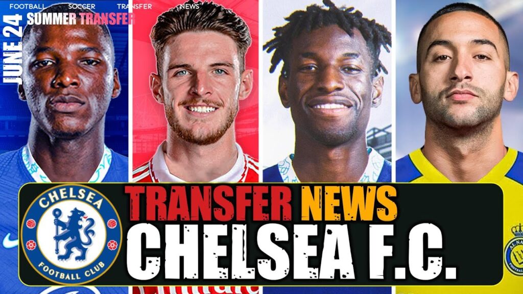 TRANSFER NEWS: CHELSEA TRANSFER NEWS AND RUMOURS