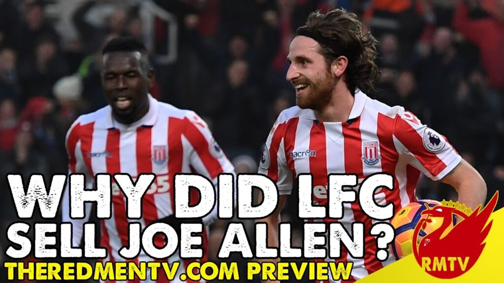 Why Did Liverpool Sell Joe Allen? | RMTV Preview