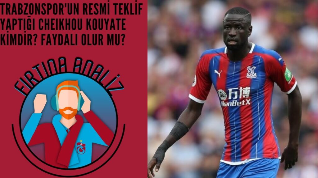 TRABZONSPOR'UN RESMİ TEKLİF YAPTIĞI CHEIKHOU KOUYATE KİMDİR? FAYDALI OLUR MU? #3