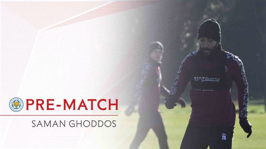 PRE-MATCH | Saman Ghoddos on Leicester City | "We have an idea that we all believe in"