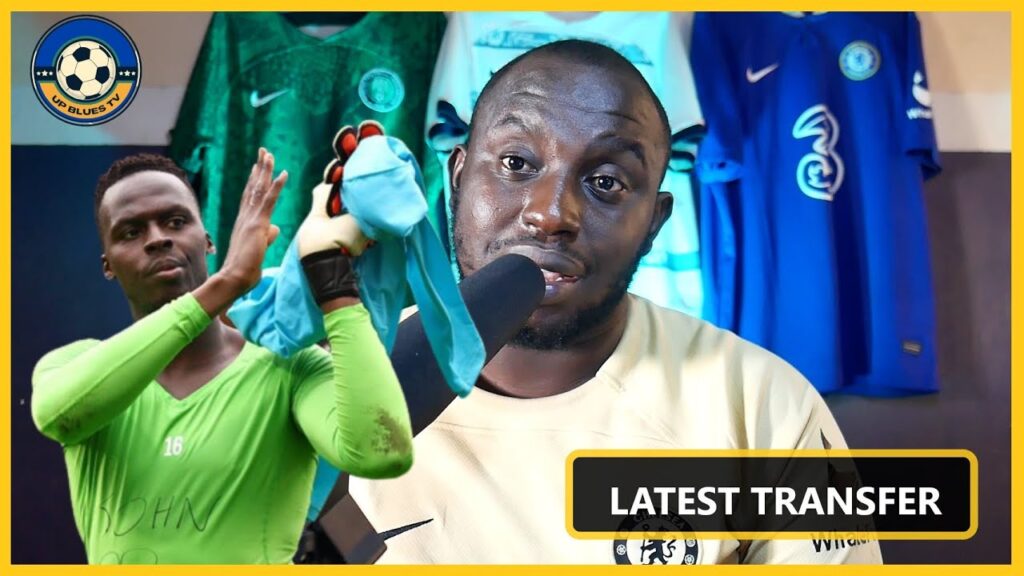 Chelsea Latest Transfer News,  Edouard Mendy to Al Ahli Here we go soon