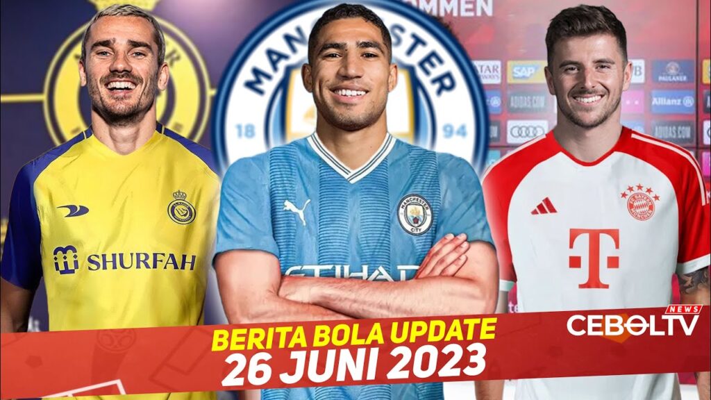 City Intip Peluang Rekrut Achraf Hakimi ❗ Griezmann Didekati Al Nassr ❗ Munchen Goda Mason Mount