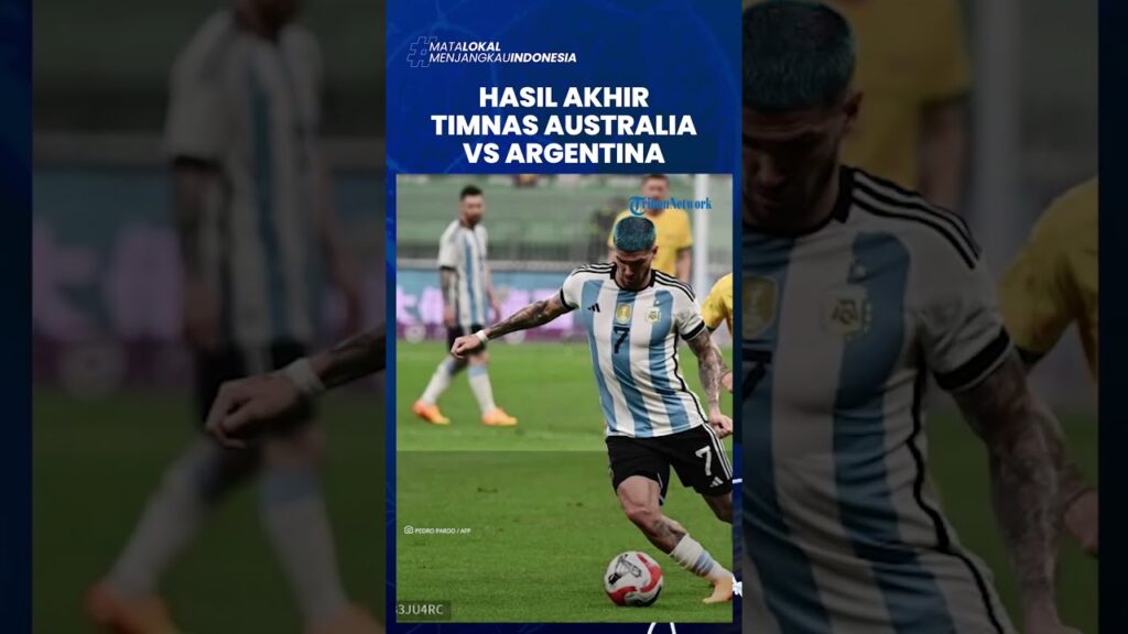 Hasil Akhir Timnas Argentina vs Australia, Leonel Messi Cetak Rekor Gol Tercepat Albiceleste
