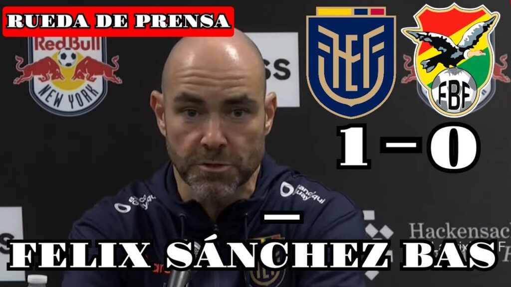 ECUADOR 1 VS BOLIVIA 0 - RUEDA DE PRENSA FELIX SÁNCHEZ BAS - FUIMOS SUPERIORES EN EL PARTIDO #like