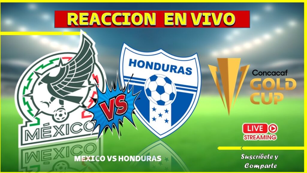 MÉXICO VS HONDURAS 🟡 EN VIVO 🟢 CONCACAF COPA ORO