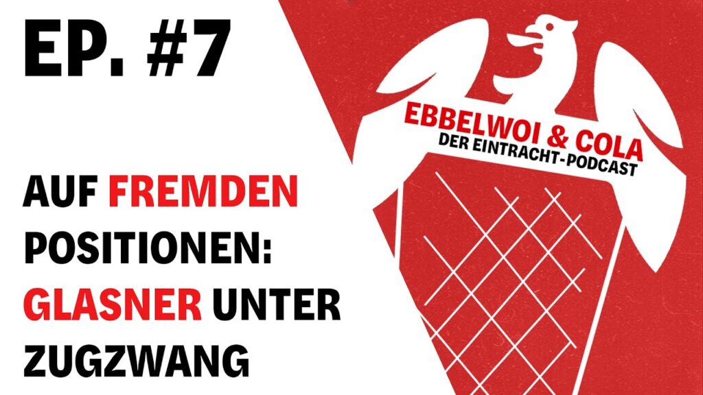 SGE-Sieglos-Serie und Jakic-Fanclub! Mit Benny Heinrich, Frank und David | Ebbelwoi und Cola #7