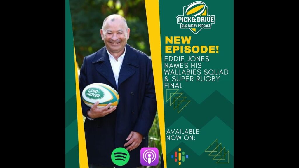 Episode 39 Eddie Jones names his Wallabies Squad & Super Rugby Finals