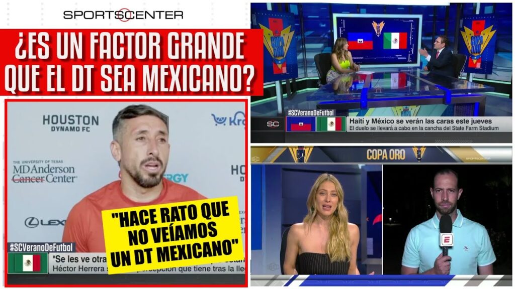 COPA ORO México vs Haití Héctor Herrera es otro al que le agrada ver a un DT mexicano | SportsCenter