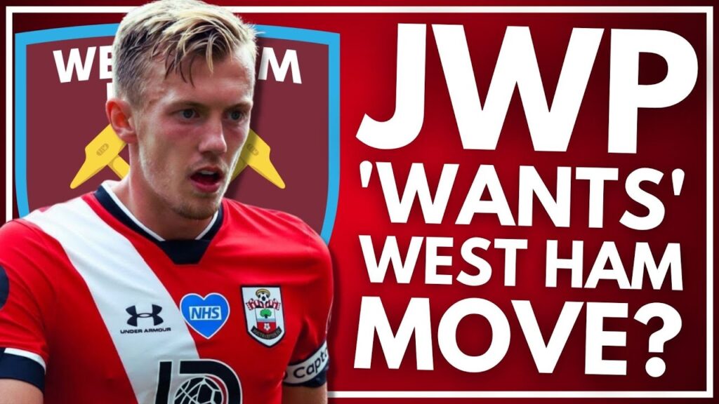 JWP 'WANTS' WEST HAM MOVE? | FOFANA FEE SET? | TYLER ADAMS LINKED