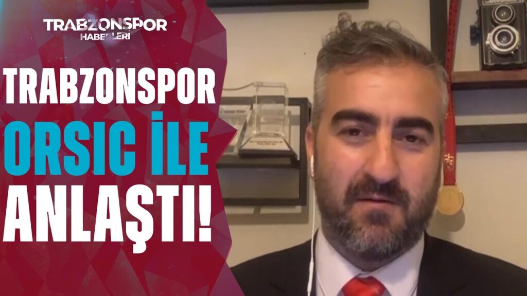 Trabzonspor Hırvat Yıldız Mislav Orsic İle Anlaştı! Yunus Emre Sel Gelişmeyi Aktardı