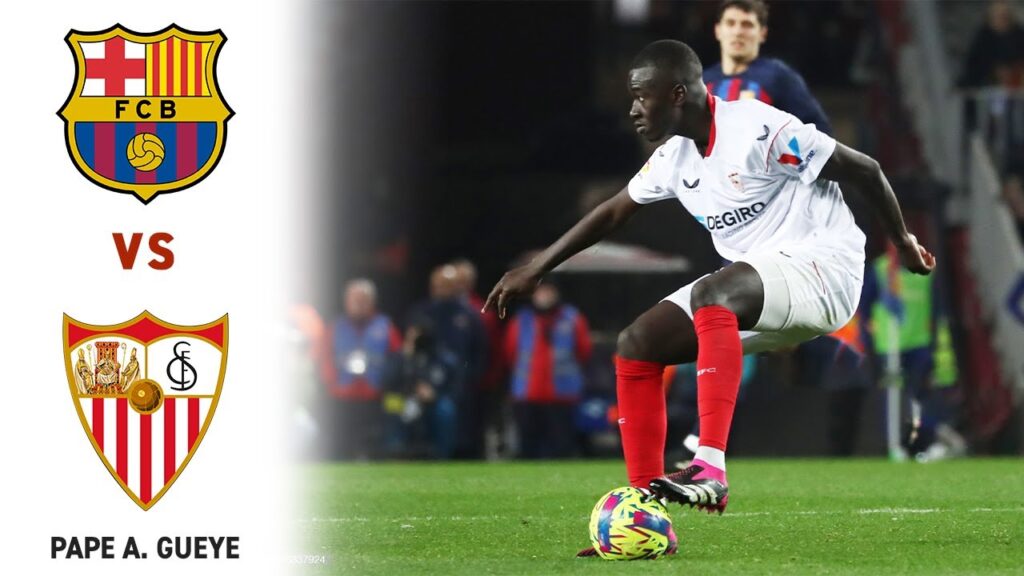 Pape Gueye vs Barcelone