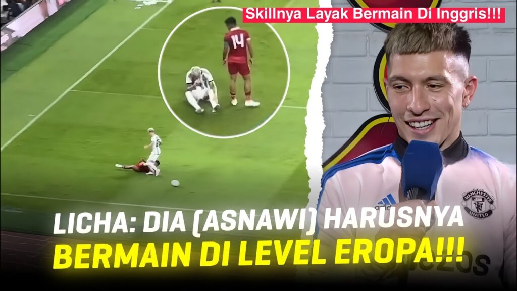 "LICHA SAMPE KAGUM NONTONNYA" Komentar Lisandro Usai Lihat Pemain Indonesia Asnawi Kantongi Garnacho