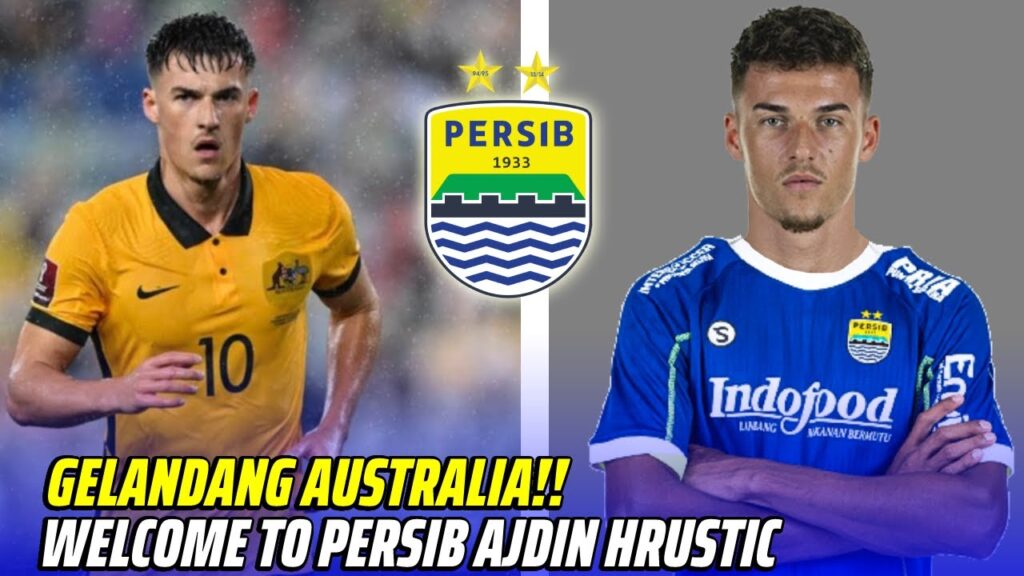 Berita Persib Terbaru Hari Ini   Gelandang Australia!! Resmi Ajdin Hrustic Gabung Persib