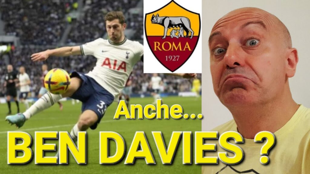 😲 LA ROMA ANCHE SU BEN DAVIES ‼️ SPINAZZOLA VERSO L' ARABIA SAUDITA 💥