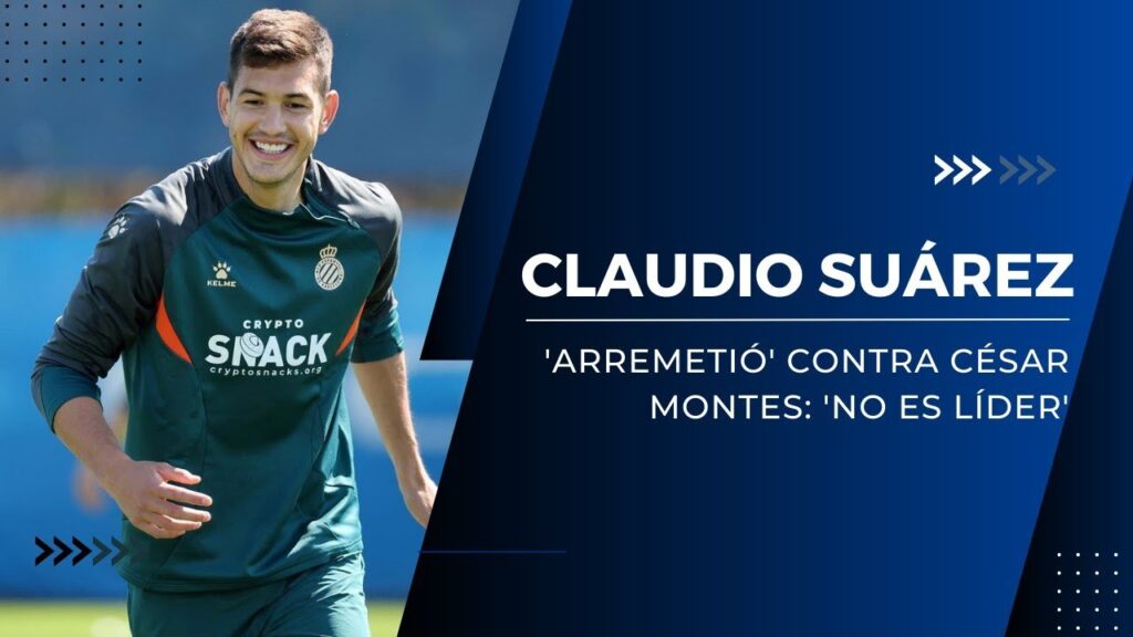 CLAUDIO SUÁREZ 'ARREMETIÓ' CONTRA CÉSAR MONTES: 'NO ES LÍDER'