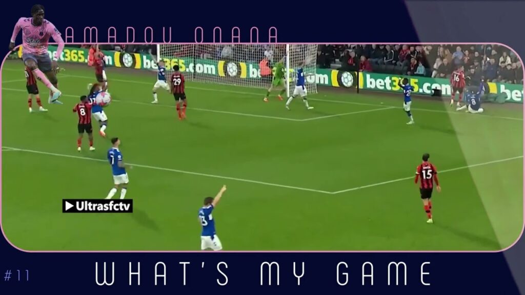 Amadou ONANA: What's My Game: TACKLING