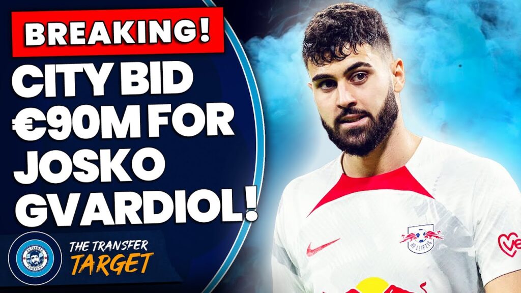 BREAKING: €90M JOSKO GVARDIOL BID FROM MAN CITY! | TRANSFER TARGET BREAKING: €90M JOSKO GVARDIOL BID FROM MAN CITY! | TRANSFER TARGET