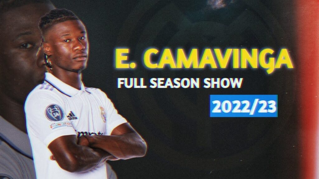Eduardo Camavinga 2022/23 - Full Season Show