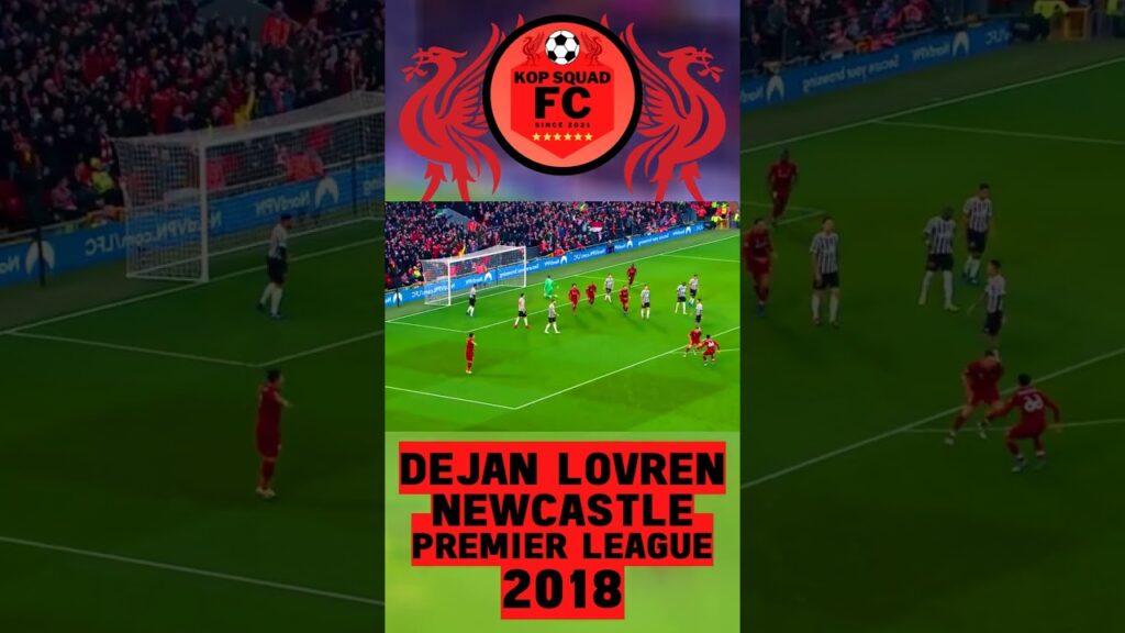 Liverpool FC Goals | Dejan Lovren scored against Newcastle United in 2018! (#Shorts)
