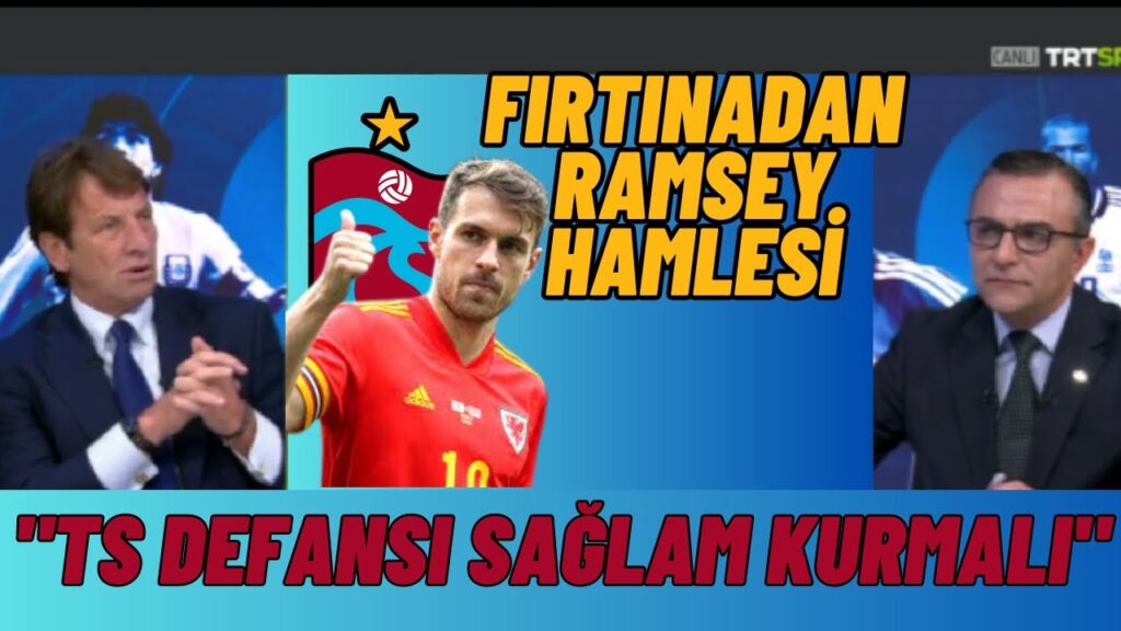 Trabzonspor'dan Aaron Ramsey Bombası-Kaya Çilingiroğlu-Ts Antrenmanında Şok Gelişme.