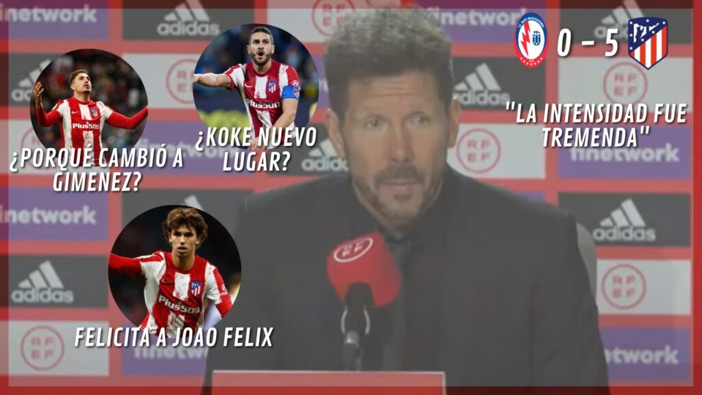 SIMEONE HABLA DE JOAO FELIX, KOKE Y SU ¿NUEVO LUGAR? Y LA SUSTITUCIÓN DE GIMENEZ TRAS LA COPA