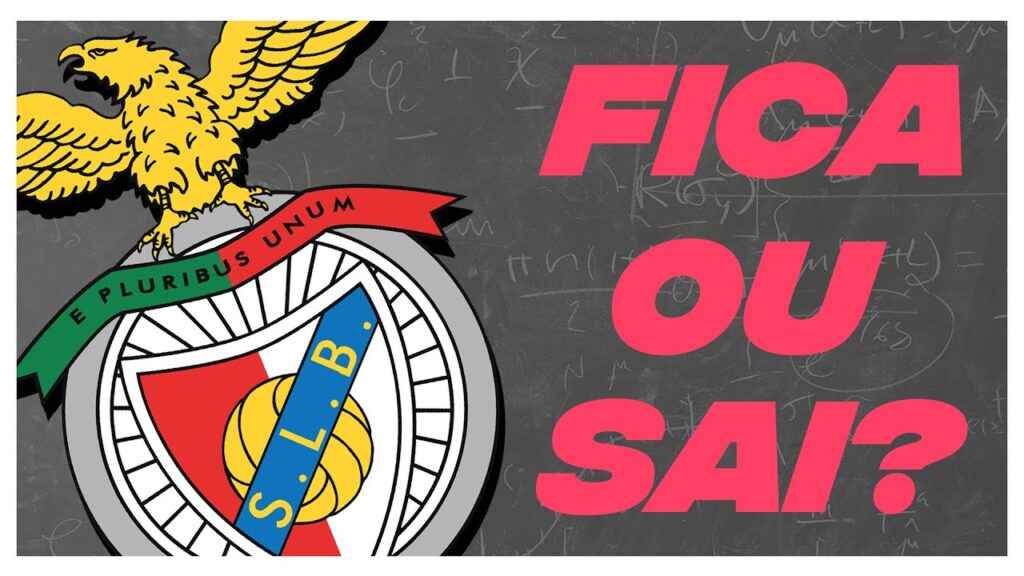 Fica ou Sai do Benfica? [22/23]