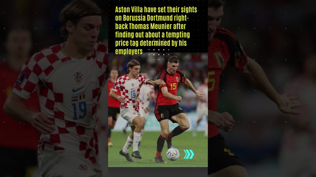 Aston Villa plot bargain move for Thomas Meunier