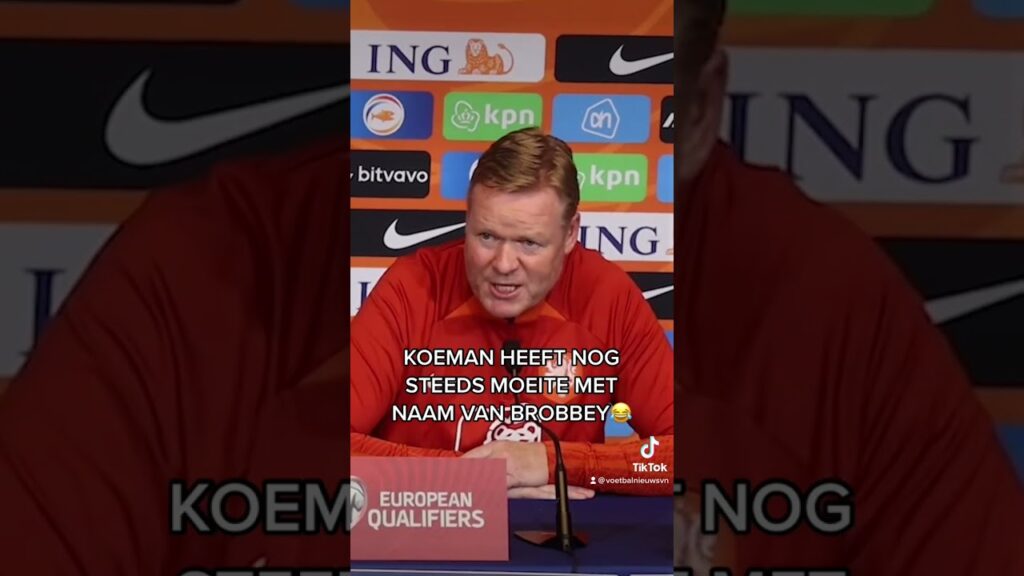 🟠😲KOEMAN denkt aan BROBBEY op LINKS🟠: of toch BRUBBEY?🤣