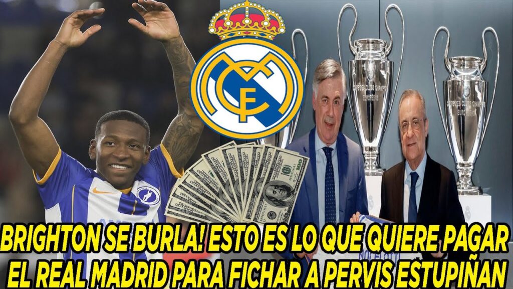 BRIGHTON SE BURLA! ESTO ES LO QUE QUIERE PAGAR EL REAL MADRID PARA FICHAR A PERVIS ESTUPIÑAN