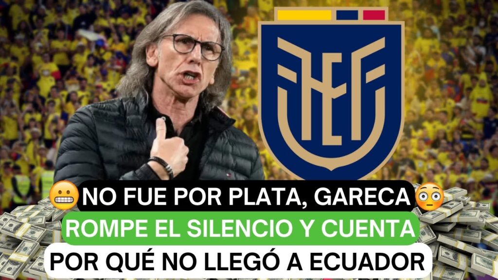 🤑No fue por Plata, Gareca rompe el silencio y cuenta porque no llegó a Ecuador😨