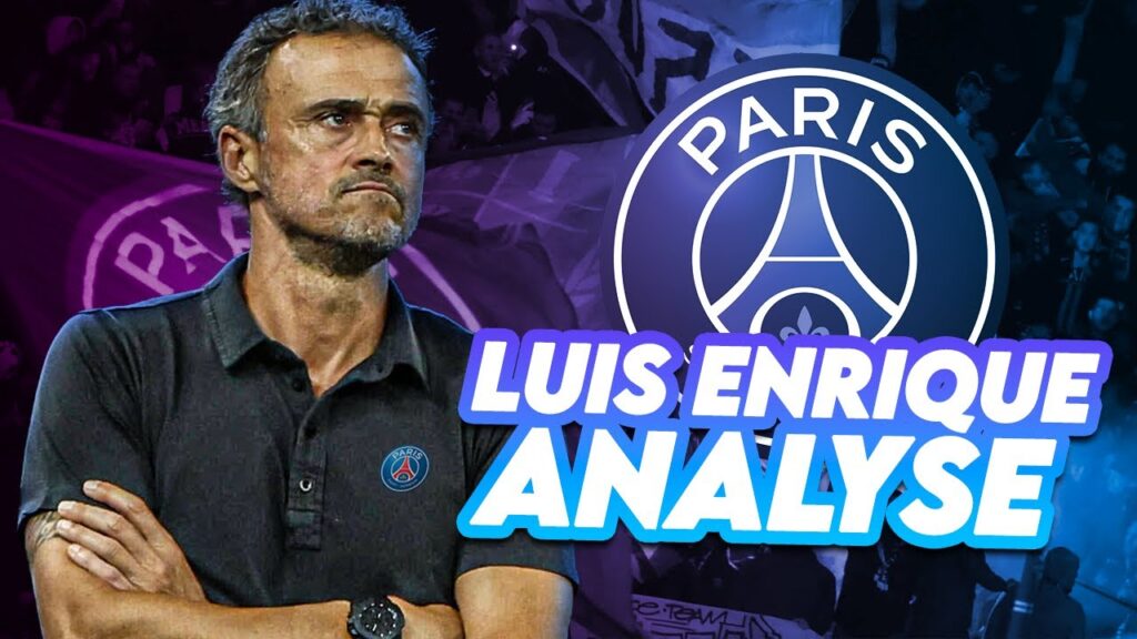🇪🇸 Luis Enrique, le bon choix pour le PSG ?