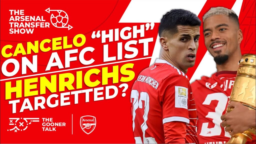 The Arsenal Transfer Show EP325: Joao Cancelo, Benjamin Henrichs, Granit Xhaka, Balogun & More!