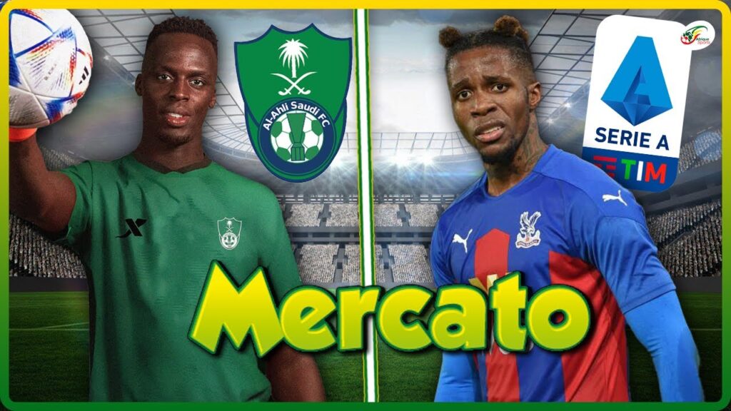 Al Ahli Boucle le Transfert d'Edouard Mendy... Un Cador Italien prépare du lourd avec Wilfried Zaha