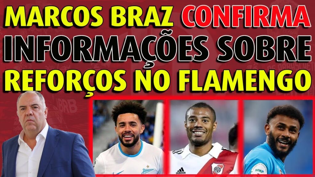 MARCOS BRAZ CONFIRMA INFORMAÇÕES SOBRE CLAUDINHO NICOLAS DE LA CRUZ E WENDEL NO FLAMENGO
