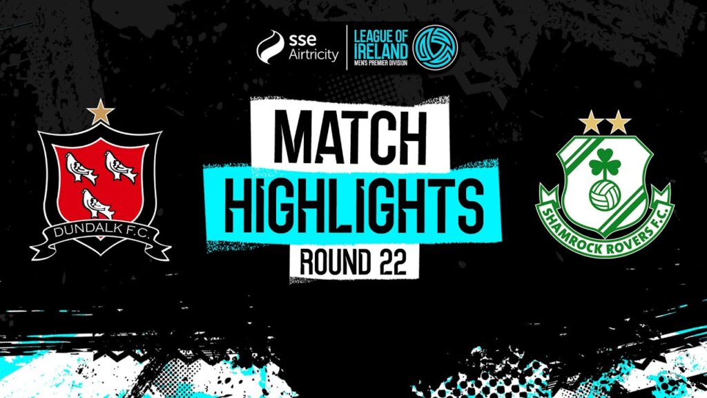 SSE Airtricity Men's Premier Division Round 22 | Dundalk 2-0 Shamrock Rovers | Highlights