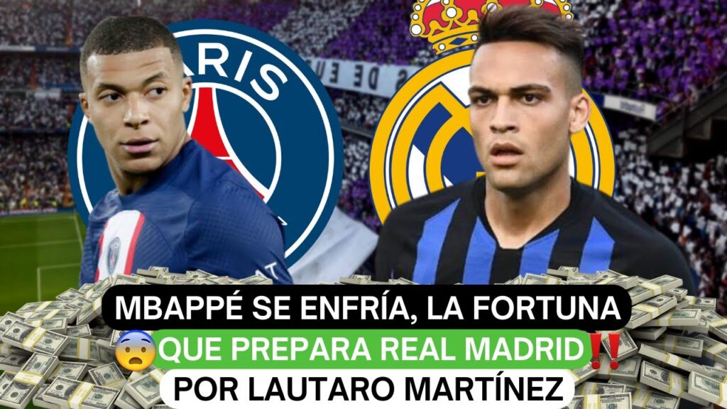 😎Mbappé se enfría, la fortuna que prepara Real Madrid por Lautaro Martínez❗