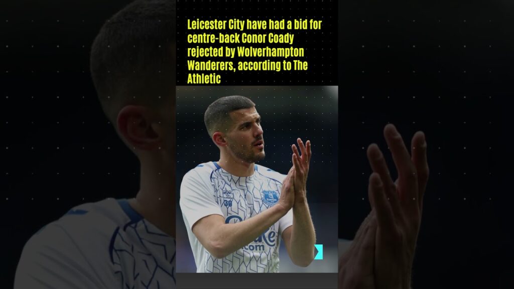Wolverhampton Wanderers reject Leicester City bid for Conor Coady