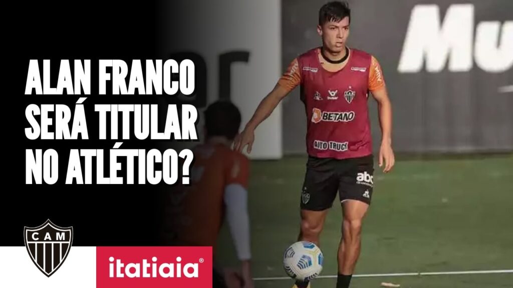 ALAN FRANCO DE VOLTA! MEIA-CAMPO TERÁ ESPAÇO NO ATLÉTICO