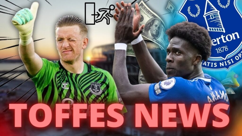 🚨Everton transfer news🚨 : as Jordan Pickford and Amadou Onana exits on cards under MSP 🚨Everton transfer news🚨 : as Jordan Pickford and Amadou Onana exits on cards under MSP