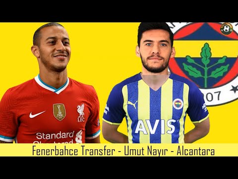 Fenerbahçe Transfer 🔥Umut Nayir , Alcantara #fenerbahçe