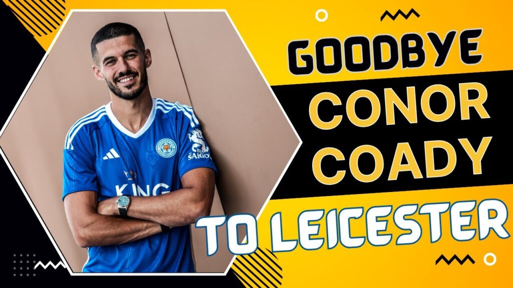 Goodbye Conor ☹️ Coady Leaves Wolves