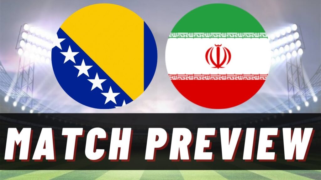 Preview: Iran v Bosnia