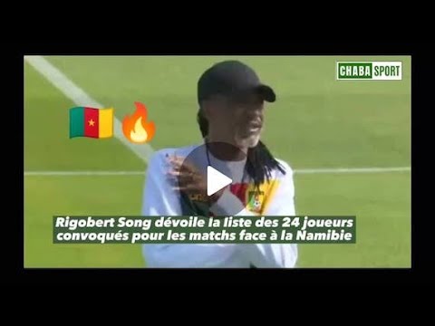 Cameroun vs Namibie : Rigobert Song dévoile la liste des 24 Lions Indomptables convoqués
